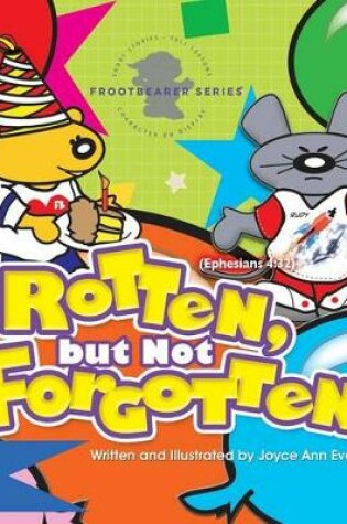 Cover of Rotten, But Not Forgotten