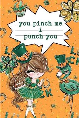 Book cover for You Pinch Me I Punch You