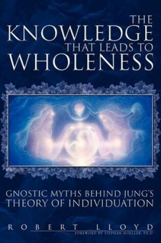 Cover of The Knowledge That Leads to Wholeness