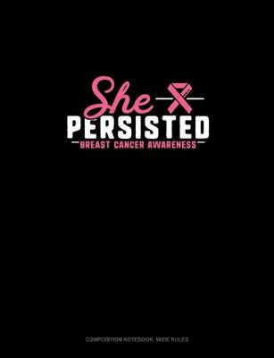 Cover of She Persisted Breast Cancer Awareness