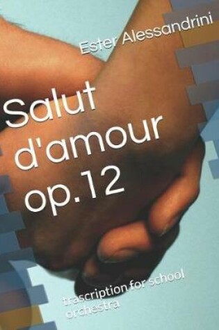 Cover of Salut d'amour op.12