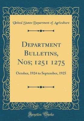 Book cover for Department Bulletins, Nos; 1251 1275: October, 1924 to September, 1925 (Classic Reprint)