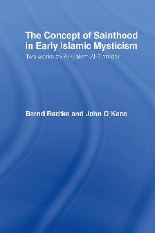 Cover of The Concept of Sainthood in Early Islamic Mysticism