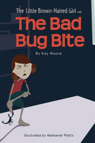 Cover of The Little Brown-Haired Girl and the Bad Bug Bite