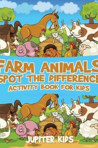 Cover of Farm Animals Spot the Difference Activity Book for Kids