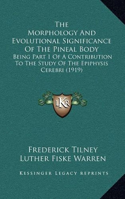 Book cover for The Morphology and Evolutional Significance of the Pineal Body