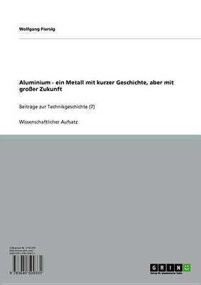 Book cover for Aluminium - Ein Metall Mit Kurzer Geschichte, Aber Mit Grosser Zukunft