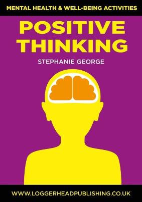 Book cover for Positive Thinking: Mental Health and Well-being Activities for Young People