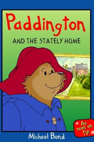 Cover of Paddington and the Stately Home