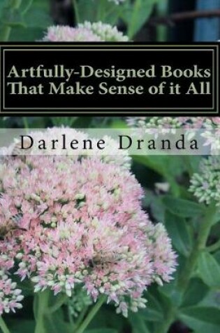 Cover of Artfully-Designed Books That Make Sense of it All