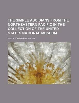 Book cover for The Simple Ascidians from the Northeastern Pacific in the Collection of the United States National Museum