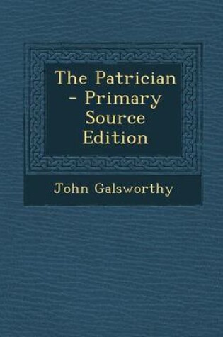 Cover of The Patrician - Primary Source Edition