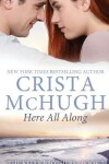 Book cover for Here All Along