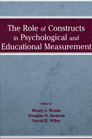 Cover of The Role of Constructs in Psychological and Educational Measurement