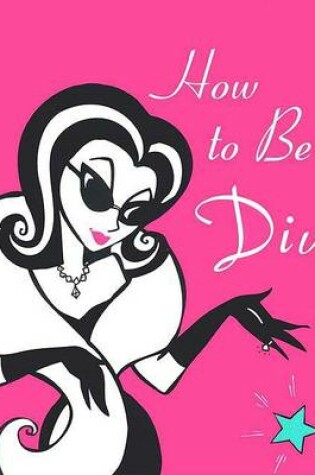 Cover of How to Be a Diva