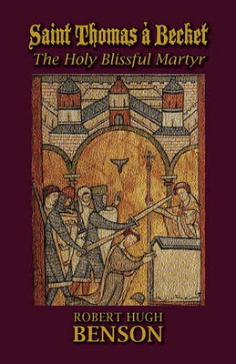 Book cover for Saint Thomas a Becket, the Holy Blissful Martyr