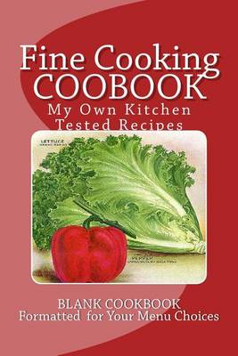 Book cover for Fine Cooking COOBOOK My Own Kitchen Tested Recipes