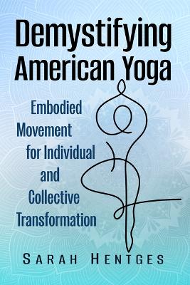 Book cover for Demystifying American Yoga