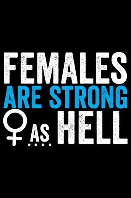 Cover of Females Are Strong As Hell