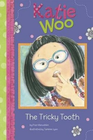 Cover of Tricky Tooth (Katie Woo)