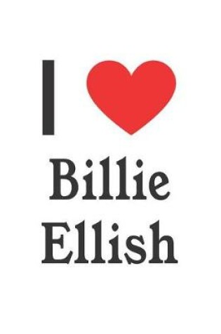 Cover of I Love Billie Ellish