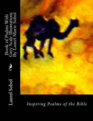 Book cover for Book of Psalms With Grey Scale Illustrations By Laurel Marie Sobol