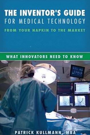 Cover of The Inventor's Guide for Medical Technology