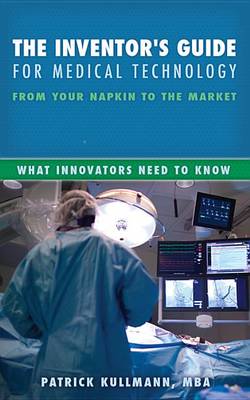 Book cover for The Inventor's Guide for Medical Technology