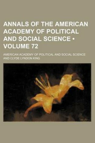 Cover of Annals of the American Academy of Political and Social Science (Volume 72)