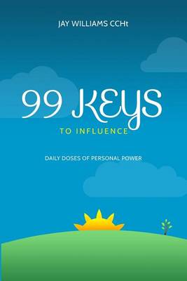 Book cover for 99 Keys To Influence