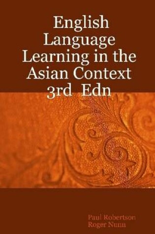 Cover of English Language: Learning In the Asian Context 3rd Edn
