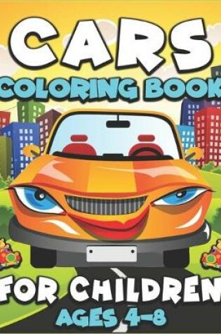 Cover of Cars Coloring Book for Children Ages 4-8