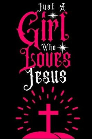 Cover of Just a Girl Who loves Jesus