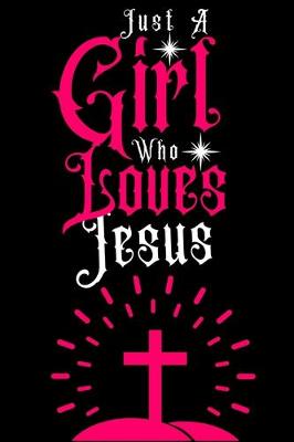Book cover for Just a Girl Who loves Jesus