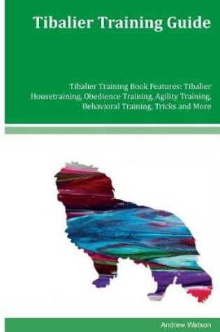 Cover of Tibalier Training Guide Tibalier Training Book Features