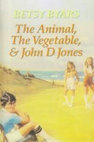 Cover of Animal, the Vegetable and John D. Jones
