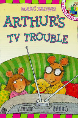 Cover of Arthur's TV Trouble