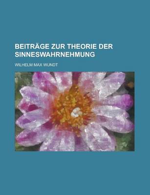 Book cover for Beitrage Zur Theorie Der Sinneswahrnehmung