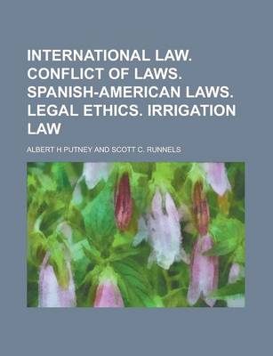 Book cover for International Law. Conflict of Laws. Spanish-American Laws. Legal Ethics. Irrigation Law