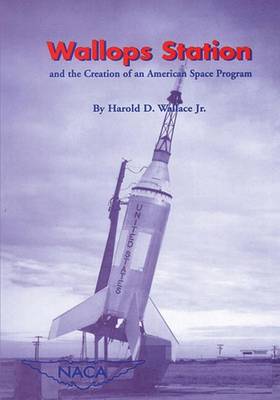 Book cover for Wallops Station and the Creation of an American Space Program