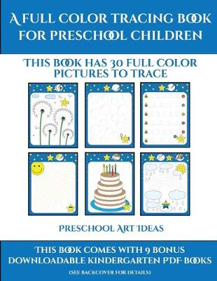 Book cover for Preschool Art Ideas (A full color tracing book for preschool children 1)