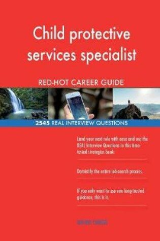 Cover of Child protective services specialist RED-HOT Career; 2545 REAL Interview Questio