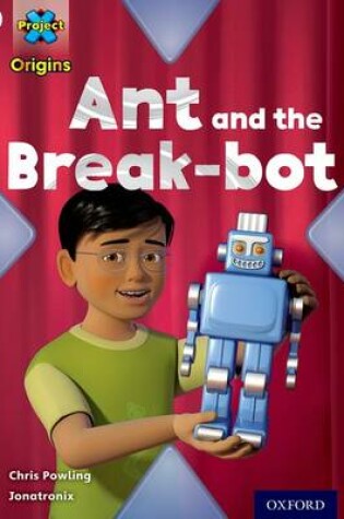 Cover of White Book Band, Oxford Level 10: Inventors and Inventions: Ant and the Break-bot