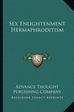 Cover of Sex Enlightenment Hermaphroditism