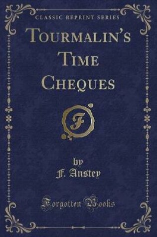 Cover of Tourmalin's Time Cheques (Classic Reprint)