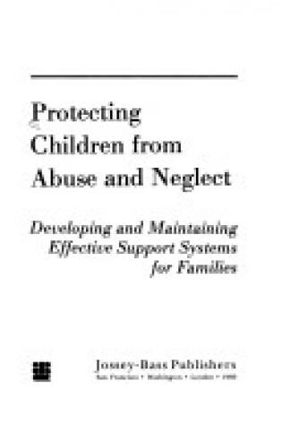 Cover of Protecting Children from Abuse and Neglect