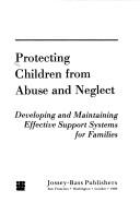 Book cover for Protecting Children from Abuse and Neglect