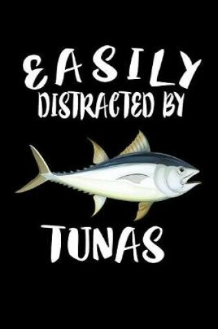 Cover of Easily Distracted By Tunas