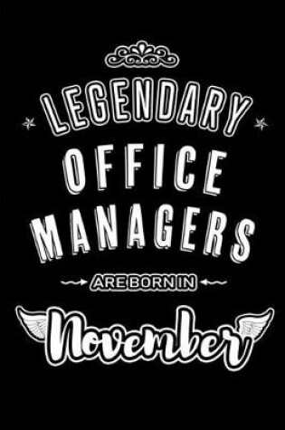 Cover of Legendary Office Managers are born in November