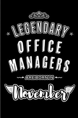 Book cover for Legendary Office Managers are born in November